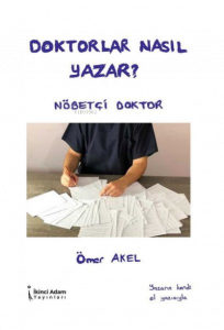 Doktorlar Nasıl Yazar?