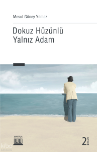 Dokuz Hüzünlü Yalnız Adam