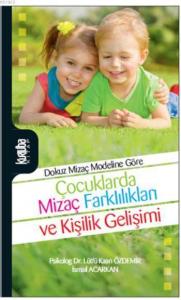Dokuz Mizaç Modeline Göre Çocuklarda Mizaç Farklılıkları ve Kişilik Gelişimi