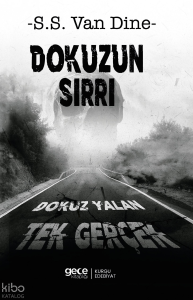 Dokuzun Sırrı;Dokuz Yalan Tek Gerçek