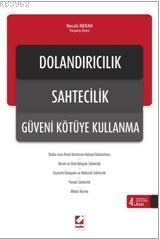 Dolandırıcılık Sahtecilik Güveni Kötüye Kullanma