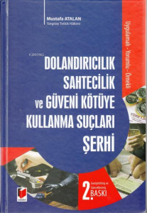 Dolandırıcılık Sahtecilik ve Güveni Kötüye Kullanma Suçları Şerhi