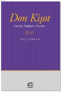 Don Kişot Yorum, Bağlam, Kuram