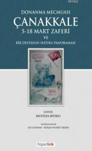 Donanma Mecmuası Çanakkale; 5-18 Mart Zaferi ve Bir Destanın Hatıra Panoraması