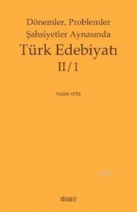 Dönemler Problemler Şahsiyetler Aynasında Türk Edebiyatı 2/1