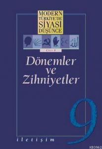 Dönemler ve Zihniyetler; Modern Türkiye'de Siyasi Düşünce 9