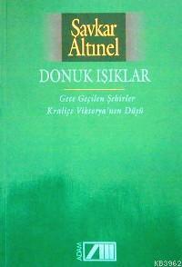 Donuk Işıklar; Gece Geçilen Şehirler- Kraliçe Vıktorya´nın Düşü