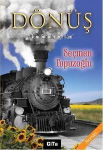 Dönüş; Gündöndüler Açarken