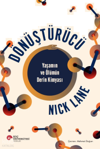 Dönüştürücü Yaşamın ve Ölümün Derin Kimyası