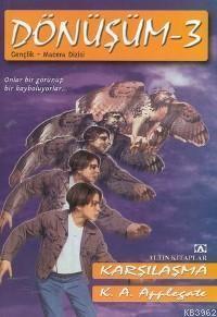 Dönüşüm 3; Karşılaşma