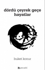 Dördü Çeyrek Geçe Hayatlar