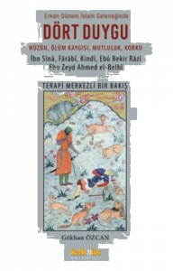 Dört Duygu: Hüzün Ölüm Kaygısı Mutluluk Korku