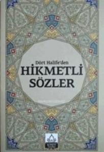 Dört Halifeden Hikmetli Sözler
