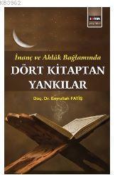 Dört Kitaptan Yankılar; İnanç ve Ahlak Bağlamında