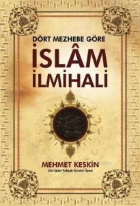 Dört Mezhebe Göre İslâm İlmihali; (büyük boy, şamua kâğıt, ciltli)