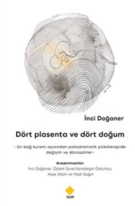 Dört Plasenta ve Dört Doğum