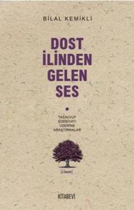 Dost İlinden Gelen Ses; Tasavvuf Edebiyatı Üzerine Araştırmalar