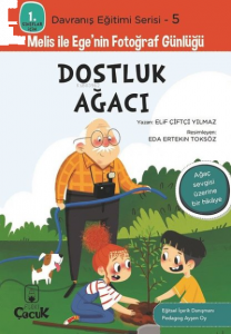 Dostluk Ağacı;Melis ile Ege'nin Fotoğraf Günlüğü