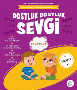 Dostluk Dostluk Sevgi;Mila ve Sarp’ın Matematik Öyküleri - 9