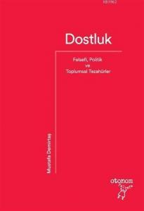 Dostluk; Felsefi, Politik ve Toplumsal Tezahürler