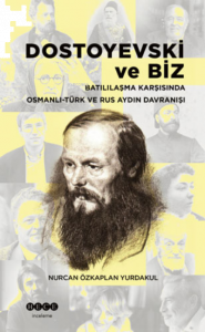 Dostoyevski ve Biz