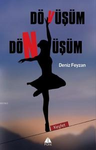 Dövüşüm - Dönüşüm; Keşfet