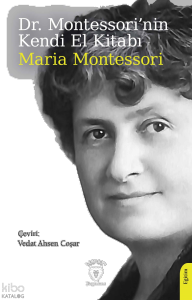 Dr. Montessori’nin Kendi El Kitabı