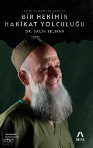 Dr. Salih Selman’ın Dilinden, Saint-Joseph’ten Çapa’ya: Bir Hekimin Hakikat Yolculuğu