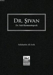Dr. Şivan - Dr. Sait Kırmızıtoprak (Ciltli)