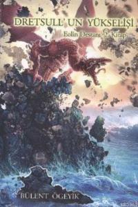 Dretsull'un Yükselişi; Eolin Destanı 2
