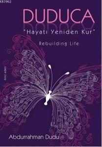 Duduca; Hayatı Yeniden Kur