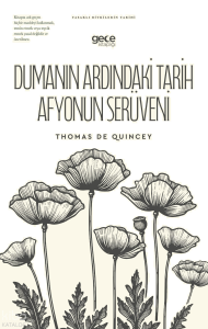 Dumanın Ardındaki Tarih -  Afyonun Serüveni