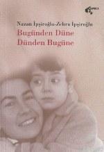 Dünden Bugüne Bugünden Düne