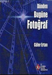 Dünden Bugüne Fotoğraf