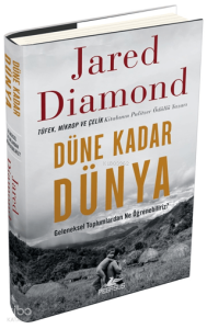 Düne Kadar Dünya (Ciltli);Geleneksel Toplumlardan Ne Öğrenebiliriz?