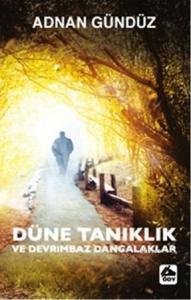 Düne Tanıklık ve Devrimbaz Dangalaklar