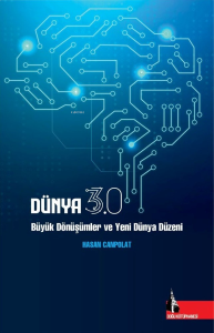 Dünya 3.0;Büyük Dönüşümler ve Yeni Dünya Düzeni