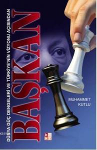 Dünya Güç Dengeleri ve Türkiye'nin Vizyonu Açısından Başkan