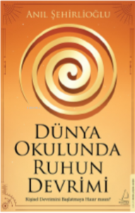 Dünya Okulunda Ruhun Devrimi
