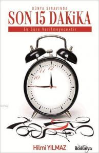 Dünya Sınavında Son 15 Dakika; Ek Süre Verilmeyecektir