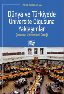 Dünya ve Türkiye’de Üniversite Olgusuna Yaklaşımlar