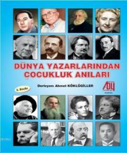 Dünya Yazarlarından Çocukluk Anıları