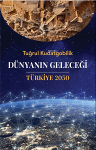 Dünyanın Geleceği Türkiye 2050