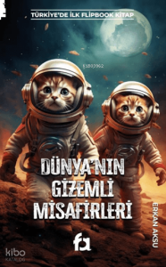Dünyanın Gizemli Misafirleri