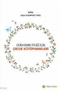 Dünyanın İyiliği İçin Çocuk Kütüphaneleri