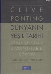 Dünyanın Yeşil Tarihi Çevre ve Uygarlıkların Çöküşü
