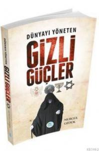 Dünyayı Yöneten Gizli Güçler