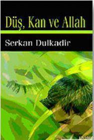 Düş, Kan ve Allah