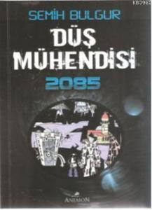 Düş Mühendisi 2085