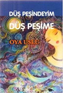 Düş Peşindeyim Düş Peşime